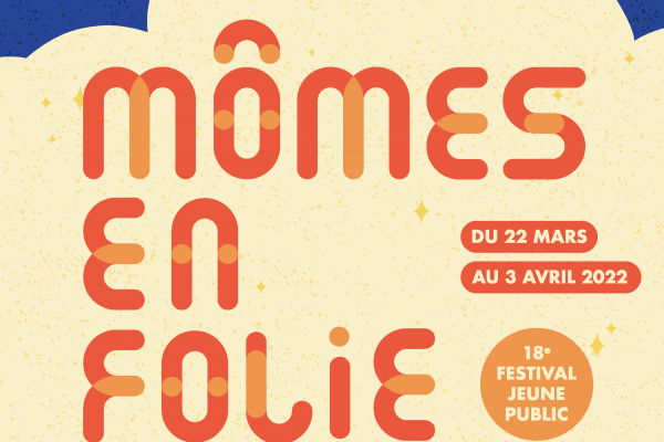 FESTIVAL MÔMES EN FOLIE 